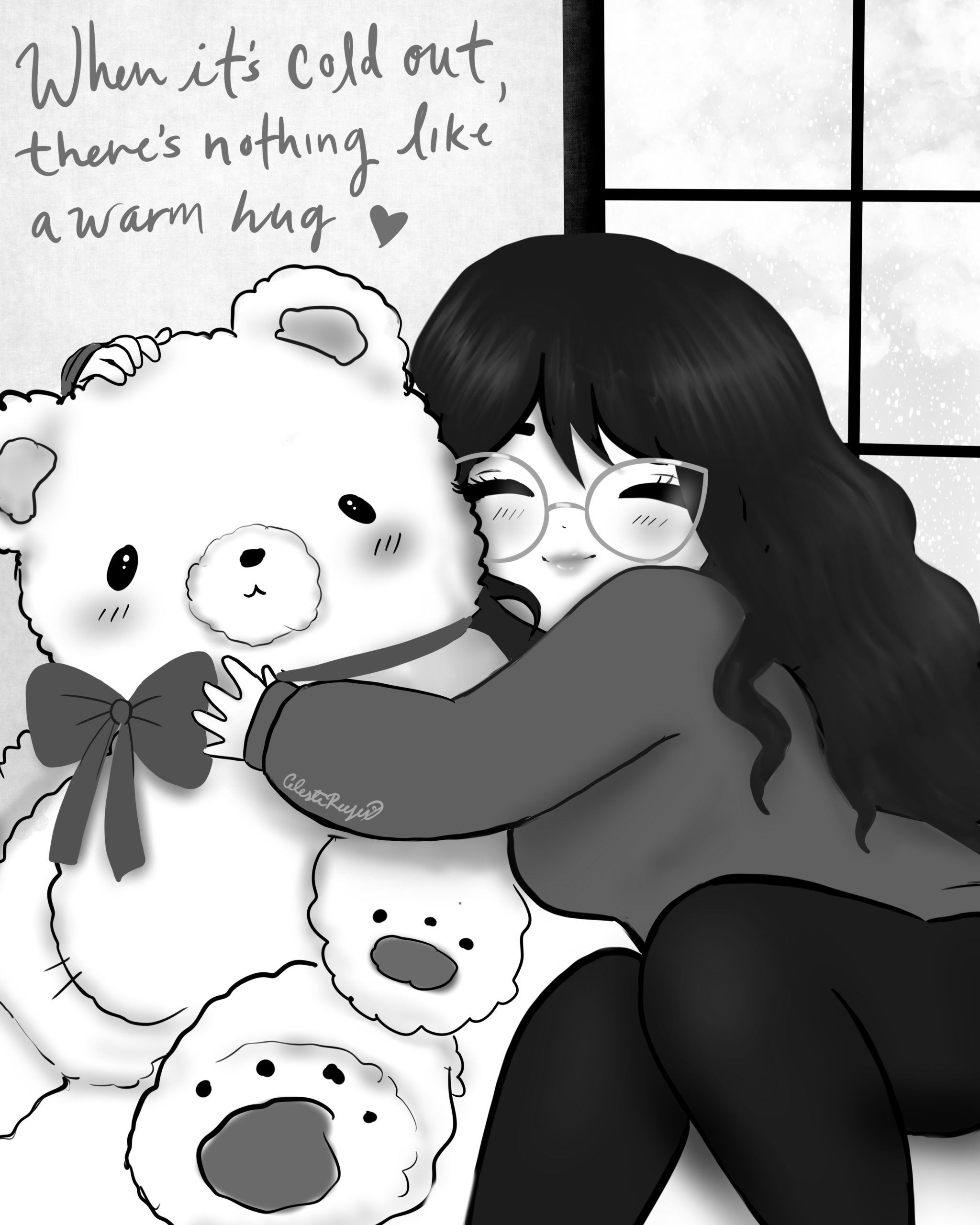 Drawing of girl hugging stuffed bear that says "when its cold out, there's nothing like a warm hug [heart drawing]"